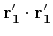 $ {\bf r'_1} \cdot {\bf r'_1}$