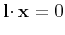 $\displaystyle {\bf l} \cdotp {\bf x} = 0$