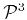 $ {\cal P}^3$