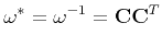 $\displaystyle {\bf\omega}^* = {\bf\omega}^{-1} = {\bf C}{\bf C}^T
$