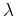 $ \lambda$