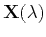 $ {\bf X}(\lambda)$