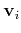 $ {\bf v}_i$