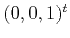 $ (0,0,1)^t$