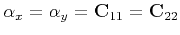 $ \alpha_x = \alpha_y = {\bf C}_{11} =
{\bf C}_{22}$