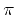$ \pi$