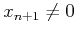 $ x_{n+1} \neq 0$