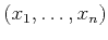 $ (x_1,\ldots,x_n)$