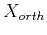 $ X_{orth}$