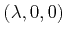 $ (\lambda,0,0)$