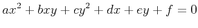 $\displaystyle ax^2 + bxy + cy^2 + dx + ey + f = 0
$