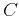 $ C$