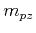 $ m_{pz}$