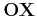 $ {\bf OX}$