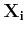$ {\bf X_i}$