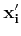$ {\bf x'_i}$