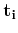 $ {\bf t_i}$