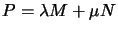 $P=\lambda M + \mu N$