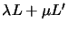 $\lambda L + \mu L'$