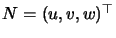 $N=(u,v,w)^\top$